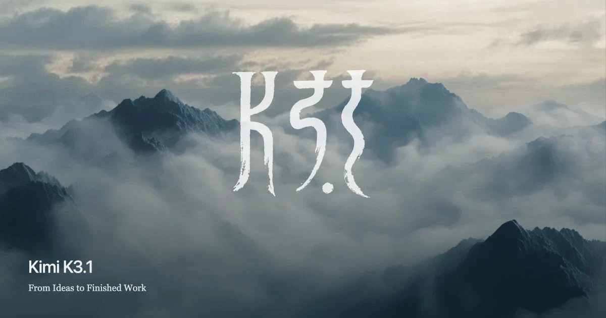 Kimi K3.1 official announcement social card, with white calligraphy above a mountain landscape and the words From Ideas to Finished Work.
